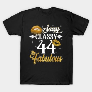 44 Years Old Sassy Classy Fabulous T-Shirt
